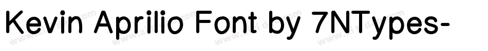 Kevin Aprilio Font by 7NTypes字体转换